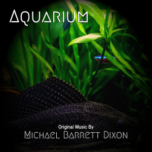 Aquarium EP by Michael Barrett Dixon